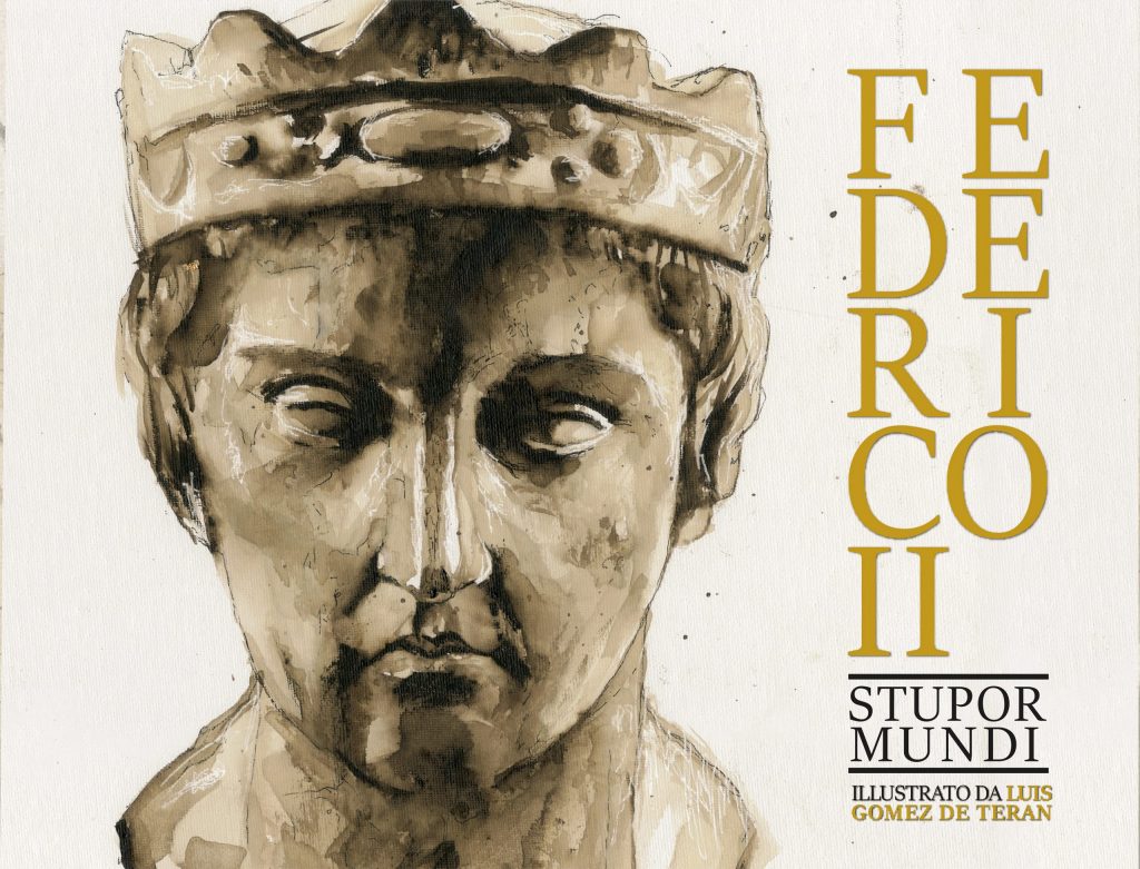 Al momento stai visualizzando Federico II di Svevia “Stupor Mundi” pregiatissima opera editoriale